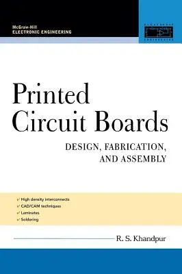 Circuitos impresos: Diseño, fabricación y montaje - Printed Circuit Boards: Design, Fabrication, and Assembly