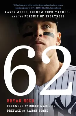 62: Aaron Judge, los Yankees de Nueva York y la búsqueda de la grandeza - 62: Aaron Judge, the New York Yankees, and the Pursuit of Greatness