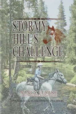 El desafío de Stormy Hill: Cuarto libro de la serie Stormy Hill - Stormy Hill's Challenge: Fourth Book in the Stormy Hill Series