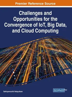 Retos y oportunidades de la convergencia de IoT, Big Data y computación en nube - Challenges and Opportunities for the Convergence of IoT, Big Data, and Cloud Computing