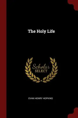 La Vida Santa - The Holy Life