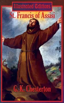 San Francisco de Asís (edición ilustrada) - St. Francis of Assisi (Illustrated Edition)