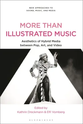 Más que música ilustrada: Estética de los medios híbridos entre el pop, el arte y el vídeo - More Than Illustrated Music: Aesthetics of Hybrid Media Between Pop, Art and Video