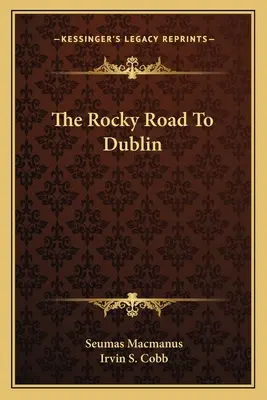 El camino rocoso a Dublín - The Rocky Road To Dublin