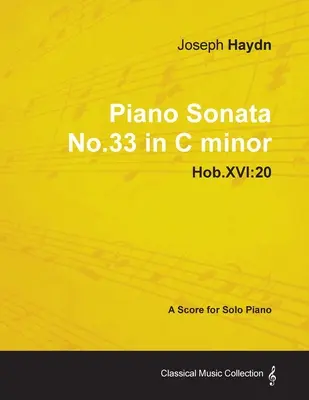 Joseph Haydn - Sonata para Piano No.33 en Do menor - Hob.XVI: 20 - Partitura para Piano Solo - Joseph Haydn - Piano Sonata No.33 in C minor - Hob.XVI: 20 - A Score for Solo Piano