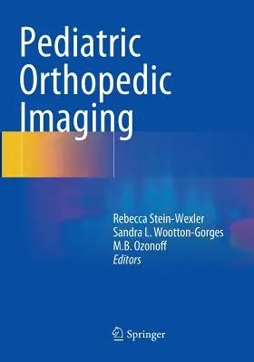 Imágenes ortopédicas pediátricas - Pediatric Orthopedic Imaging