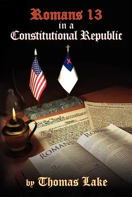 Romanos 13 en una república constitucional - Romans 13 in a Constitutional Republic