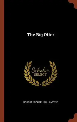 La gran nutria - The Big Otter