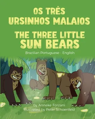 Los tres ositos del sol (portugués brasileño-inglés): Os Trs Ursinhos Malaios - The Three Little Sun Bears (Brazilian Portuguese-English): Os Trs Ursinhos Malaios