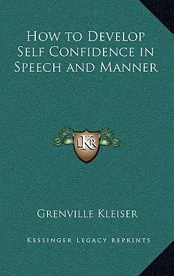 Cómo desarrollar la confianza en uno mismo al hablar y en los modales - How to Develop Self Confidence in Speech and Manner