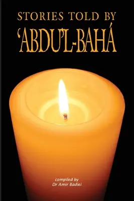 Historias contadas por 'Abdu'l-Baha - Stories Told by 'Abdu'l-Baha