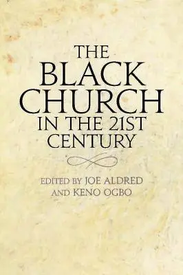 La Iglesia Negra en el siglo XXI - The Black Church in the Twenty-first Century