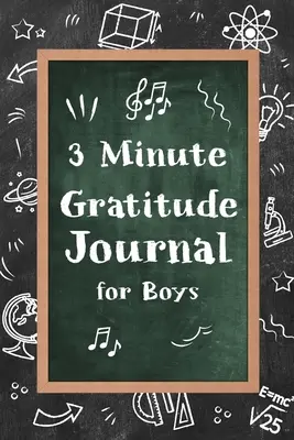 Diario de 3 minutos de gratitud para niños: Diario para niños para enseñar a practicar la gratitud y la atención plena - 3 Minute Gratitude Journal for Boys: Journal Prompts for Kids to Teach Practice Gratitude and Mindfulness