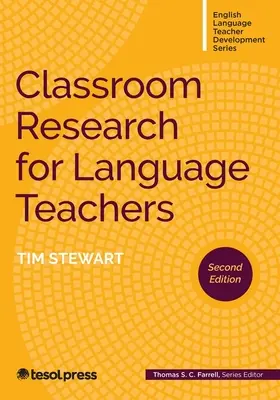 Investigación en el aula para profesores de idiomas, segunda edición - Classroom Research for Language Teachers, Second Edition