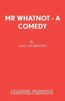 Mr Whatnot - Comedia - Mr Whatnot - A Comedy