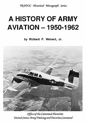 Historia de la aviación militar 1950-1962 - A History of Army Aviation 1950-1962