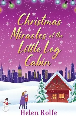 Milagros navideños en Little Log Cabin - Christmas Miracles at the Little Log Cabin