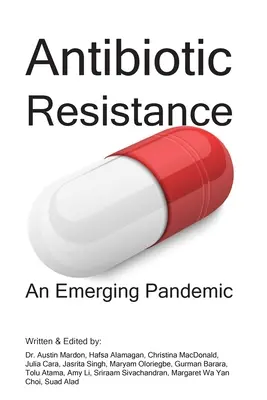 Resistencia a los antibióticos: Una pandemia emergente - Antibiotic Resistance: An Emerging Pandemic