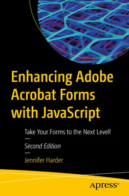 Mejora de los formularios de Adobe Acrobat con JavaScript: Lleve sus formularios al siguiente nivel - Enhancing Adobe Acrobat Forms with JavaScript: Take Your Forms to the Next Level!