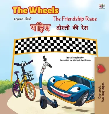 Las Ruedas - La Carrera de la Amistad (Libro Bilingüe Inglés Hindi) - The Wheels -The Friendship Race (English Hindi Bilingual Book)