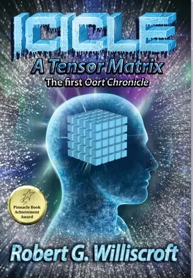 Icicle A Tensor Matrix: La primera Crónica de Oort - Icicle: A Tensor Matrix: The first Oort Chronicle