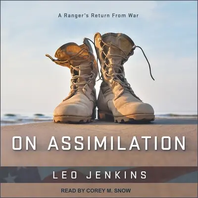 Sobre la asimilación: El regreso de un Ranger de la guerra - On Assimilation: A Ranger's Return from War