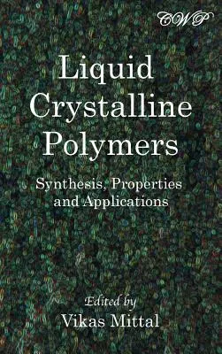 Polímeros cristalinos líquidos: Síntesis, propiedades y aplicaciones - Liquid Crystalline Polymers: Synthesis, Properties and Applications