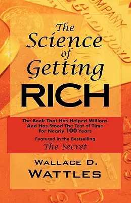 La ciencia de hacerse rico: tal y como aparece en el best-seller 'El secreto' de Rhonda Byrne - The Science of Getting Rich: As Featured in the Best-Selling'Secret' by Rhonda Byrne