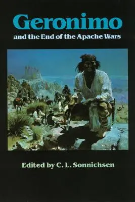 Gerónimo y el fin de las guerras apaches - Geronimo and the End of the Apache Wars