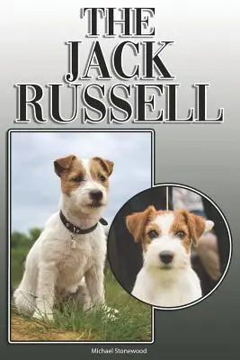 El Jack Russell: Guía completa para el propietario: Compra, Tenencia, Salud, Aseo, Adiestramiento, Obediencia, Comprensión y - The Jack Russell: A Complete and Comprehensive Owners Guide To: Buying, Owning, Health, Grooming, Training, Obedience, Understanding and