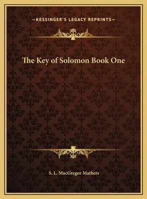 La Llave de Salomón Libro Primero - The Key of Solomon Book One