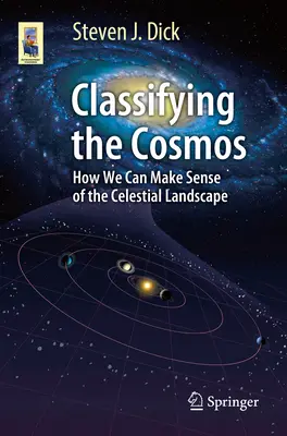 Clasificar el cosmos: cómo dar sentido al paisaje celeste - Classifying the Cosmos: How We Can Make Sense of the Celestial Landscape