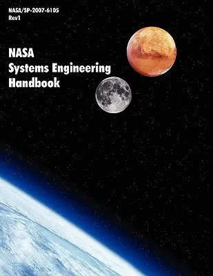 Manual de ingeniería de sistemas de la NASA (NASA/SP-2007-6105 Rev1) - NASA Systems Engineering Handbook (NASA/SP-2007-6105 Rev1)