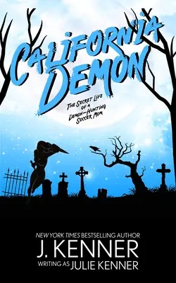 California Demon: La vida secreta de una madre futbolista cazadora de demonios - California Demon: The Secret Life of a Demon-Hunting Soccer Mom