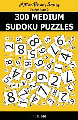 300 Sudokus Medianos: Libro de bolsillo de la serie Active Brain - 300 Medium Sudoku Puzzles: Active Brain Series Pocket Book