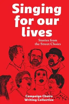 Cantando por nuestras vidas: Historias de los coros callejeros - Singing for Our Lives: Stories from the Street Choirs