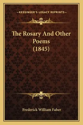 El rosario y otros poemas (1845) - The Rosary And Other Poems (1845)