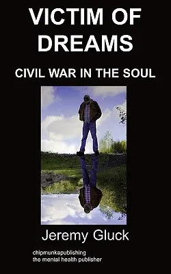 Víctima de los sueños: La guerra civil en el alma - Victim of Dreams: Civil War in the Soul