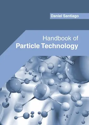 Manual de tecnología de partículas - Handbook of Particle Technology