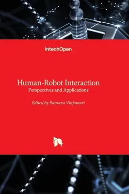 Interacción humano-robot - Perspectivas y aplicaciones - Human-Robot Interaction - Perspectives and Applications