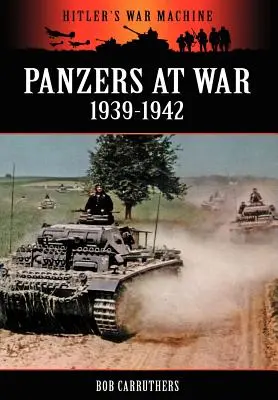 Panzers en guerra 1939-1942 - Panzers at War 1939-1942