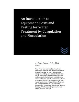 Introducción a los equipos, costes y pruebas para el tratamiento de aguas por coagulación y floculación - An Introduction to Equipment, Costs and Testing for Water Treatment by Coagulation and Flocculation