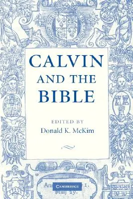 Calvino y la Biblia - Calvin and the Bible