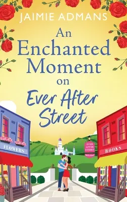 Un momento encantado en la calle Ever After - An Enchanted Moment on Ever After Street