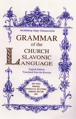 Gramática de la lengua eslava eclesiástica - Grammar of the Church Slavonic Language