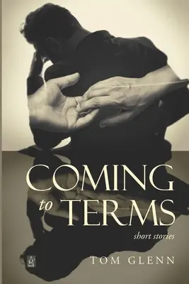 Coming to Terms: Relatos breves - Coming to Terms: Short Stories