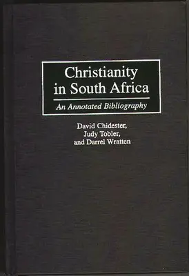 El cristianismo en Sudáfrica: Bibliografía comentada - Christianity in South Africa: An Annotated Bibliography