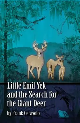 El pequeño Emil Yek y la búsqueda del ciervo gigante - Little Emil Yek and the Search for the Giant Deer