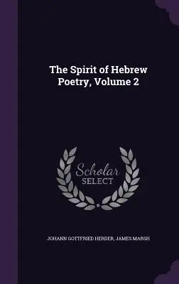 El espíritu de la poesía hebrea, volumen 2 - The Spirit of Hebrew Poetry, Volume 2