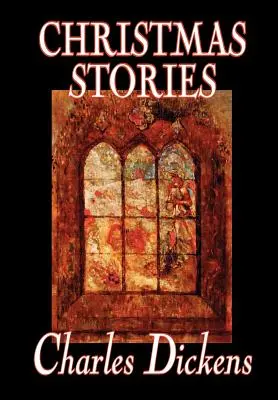 Cuentos de Navidad de Charles Dickens, Ficción, Relatos cortos - Christmas Stories by Charles Dickens, Fiction, Short Stories